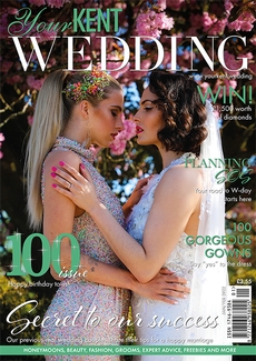 Issue 100 of Your Kent Wedding magazine